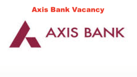 Axis Bank Vacancy