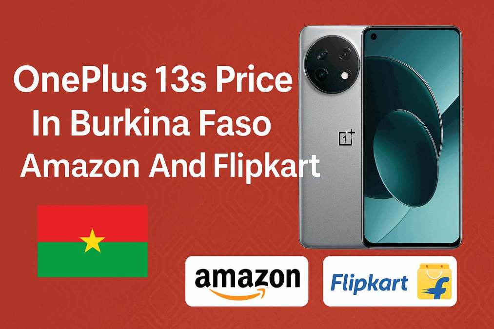 oneplus 13s price In burkina faso amazon and flipkart