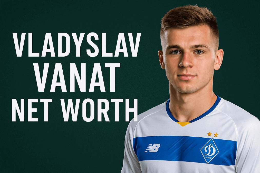vladyslav vanat net worth