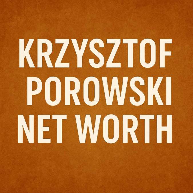 krzysztof porowski net worth