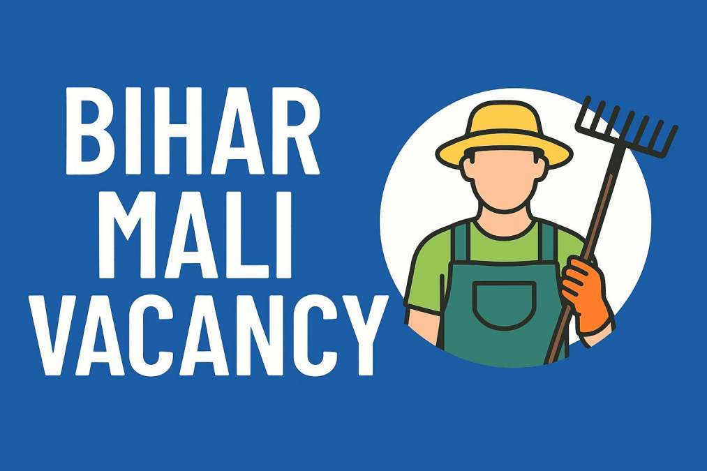 bihar mali vacancy