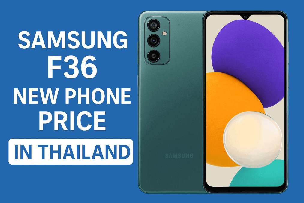 samsung f36 new phone price in thailand