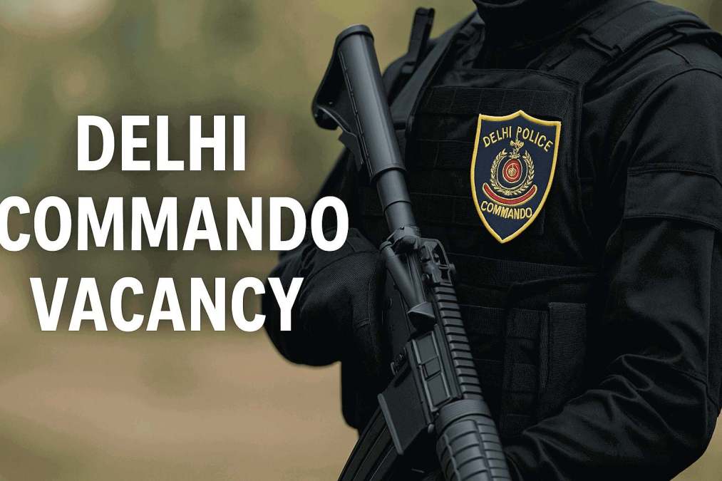 delhi commando recruitment