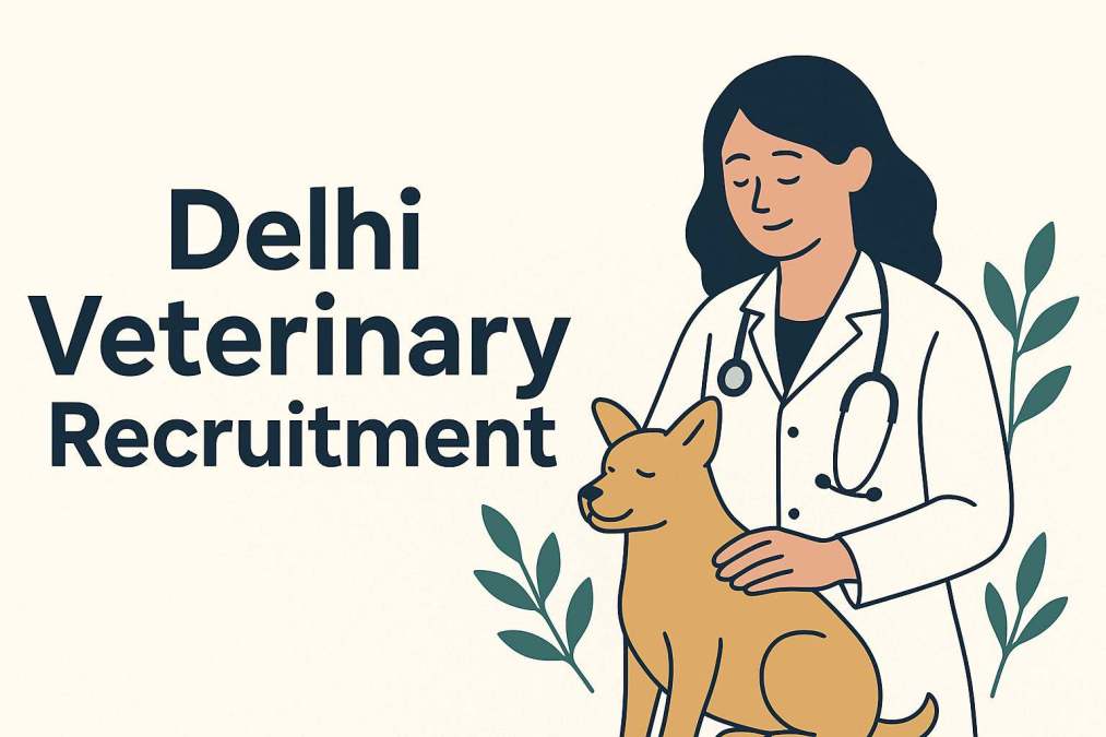 delhi veterinary recruitment