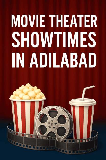 movie theater showtimes in adilabad