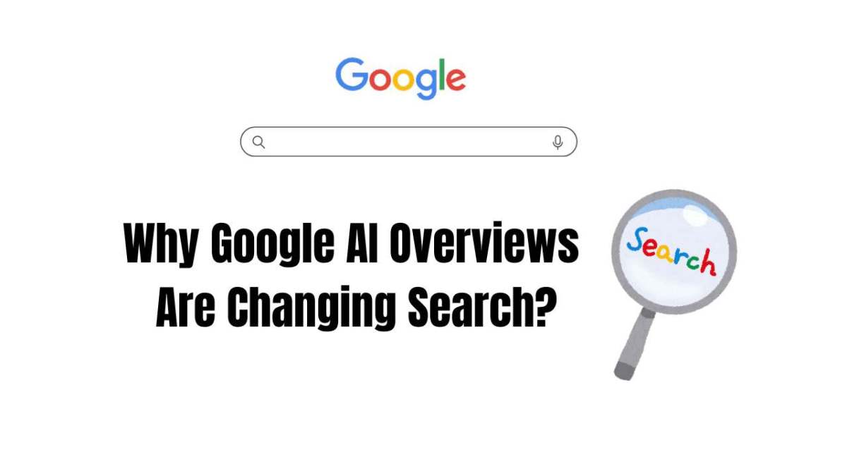 google_ai_overviews_are_changing_search